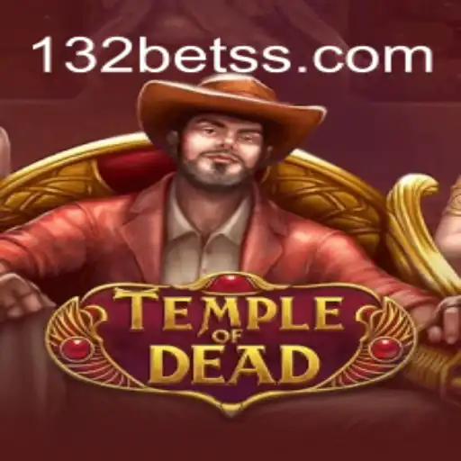 Discover the Thrilling World of TempleofDead: An Unmatched Adventure with 132 Bet