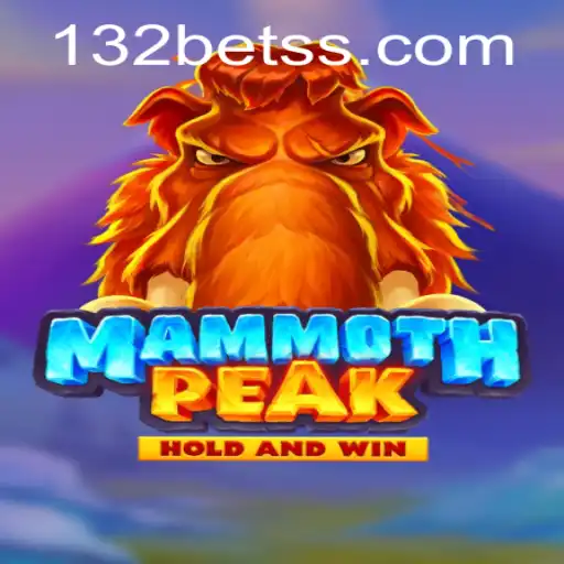 MammothPeak: Unveiling the Thrilling Adventure of 132 Bet
